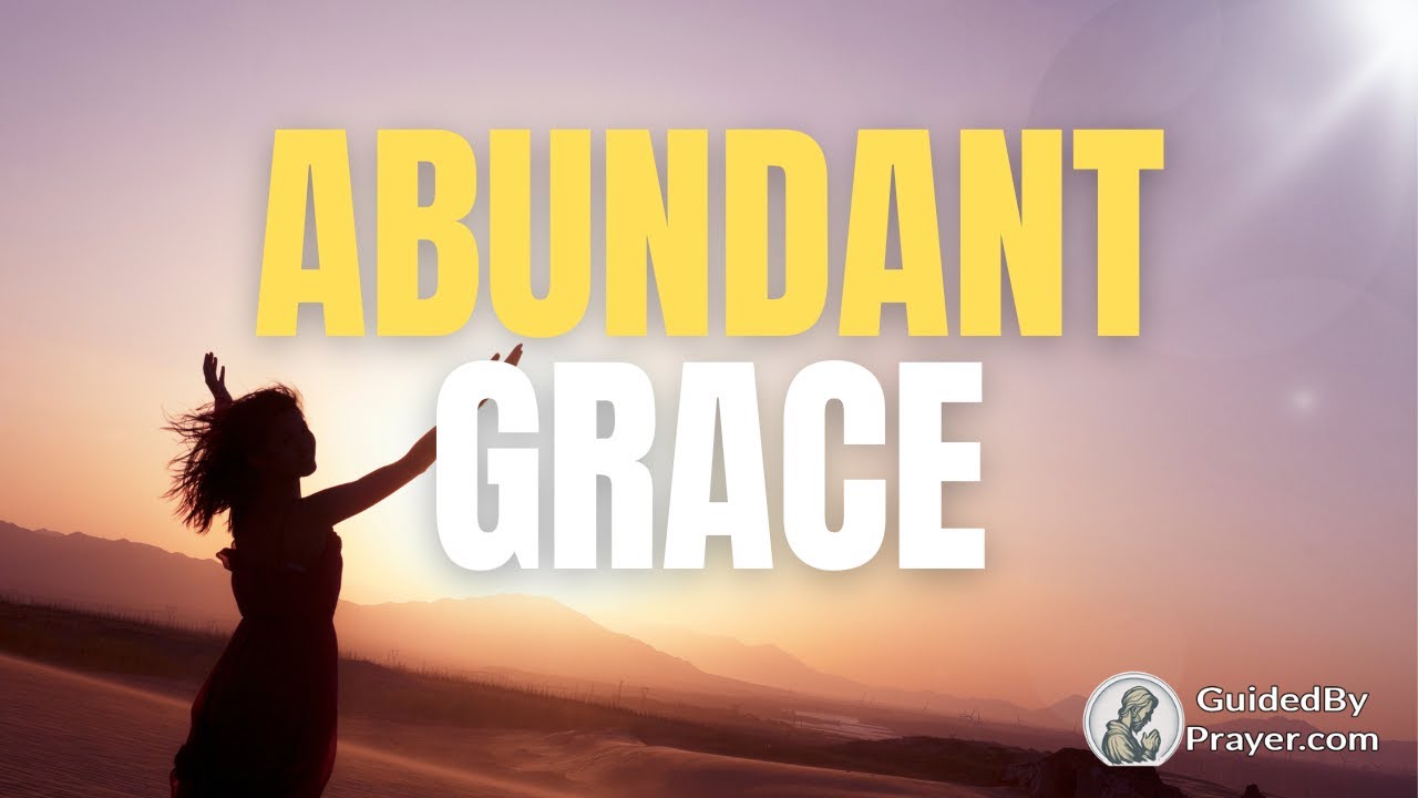 Embrace His Abundance: A Prayer of Gratitude & Healing