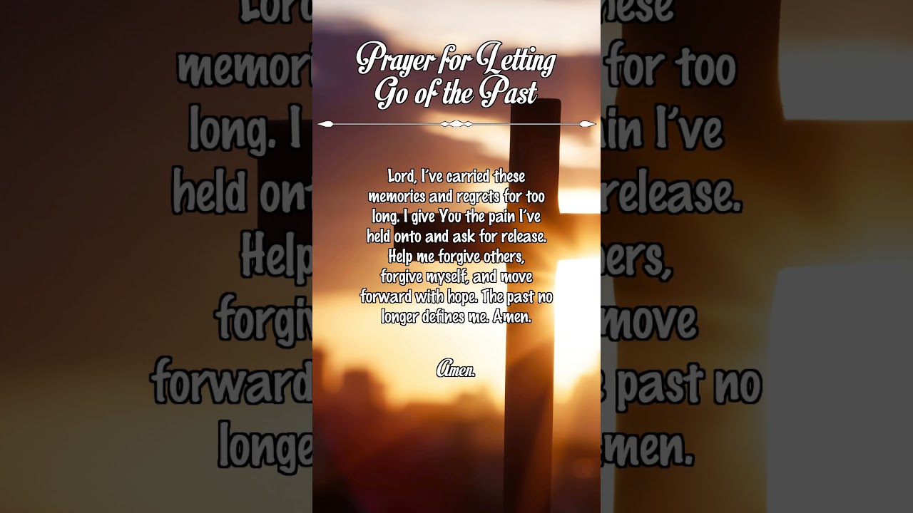 Prayer for Letting Go of the Past