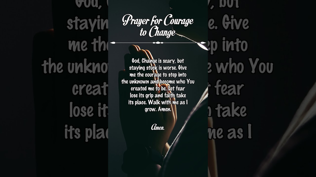 Prayer for Courage to Change