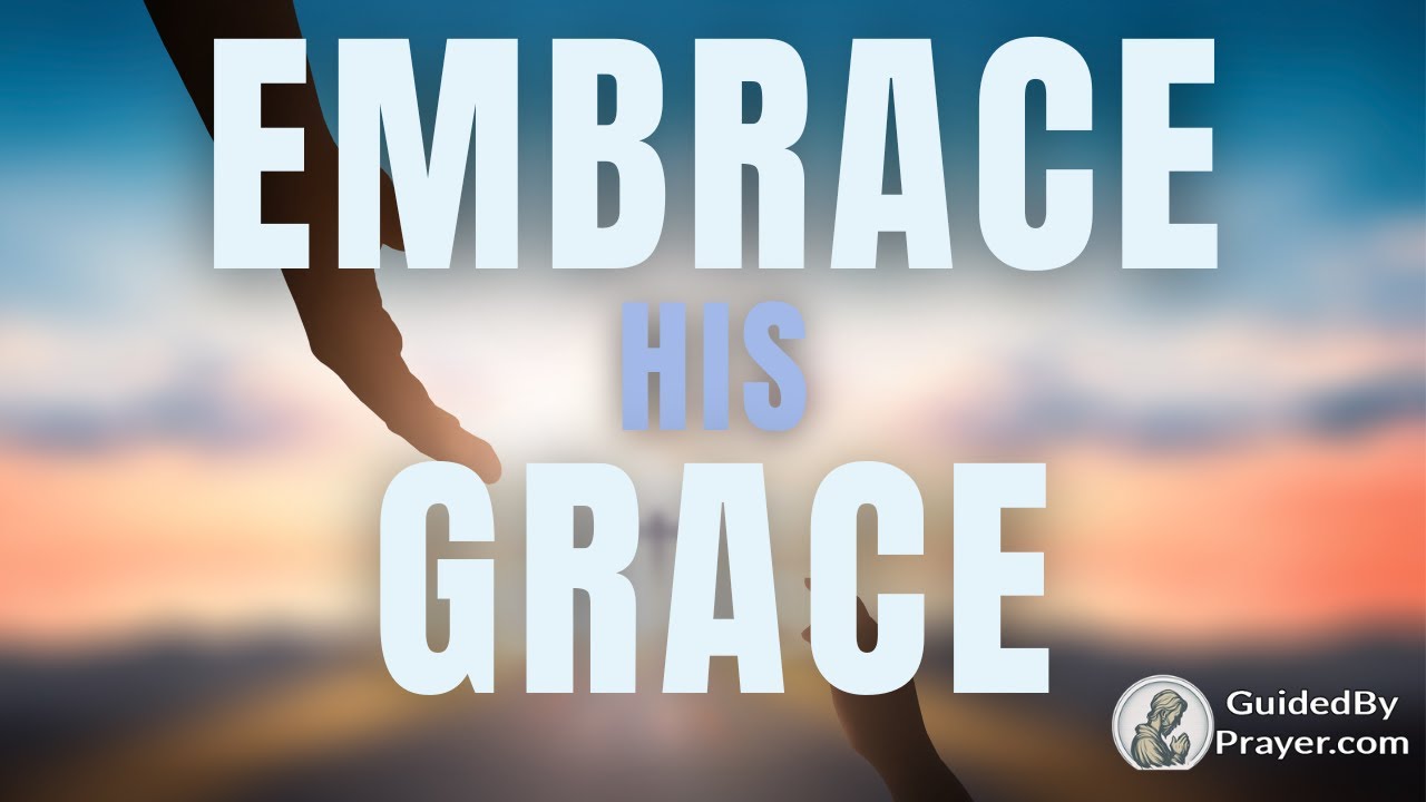 Awaken Your Spirit: Embrace God's Grace