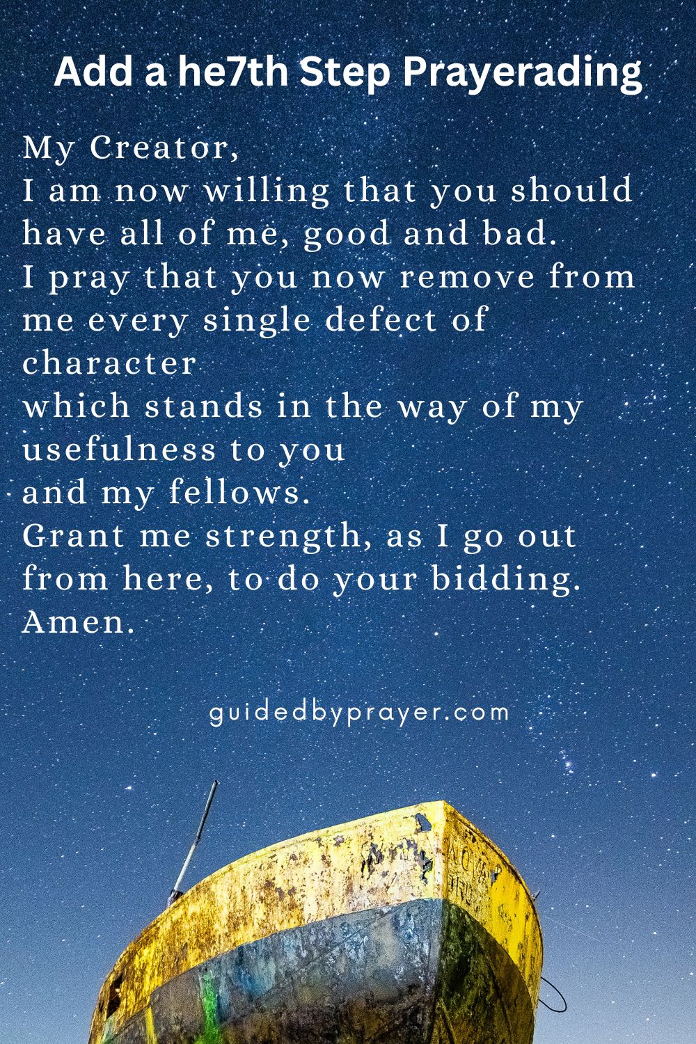 7th Step Prayer - Guided by Prayer