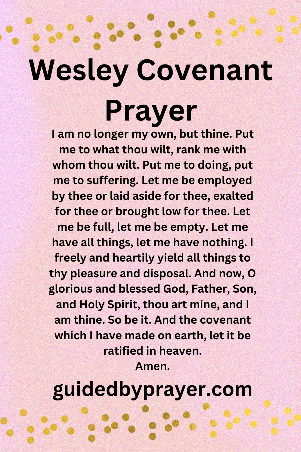 Wesley Covenant Prayer Guided by Prayer