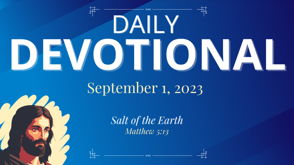 Daily Devotional – Matthew 5:13 – September 1, 2023 - Guided by Prayer